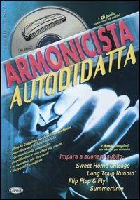 Armonicista autodidatta. Con CD Audio  - Libro Carisch 2016, Autodidatta | Libraccio.it