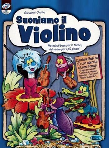 Suoniamo il violino. Metodo di base per la tecnica del violino per i più giovani. Con CD-Audio - Giovanni Orsini - Libro Carisch 2016 | Libraccio.it