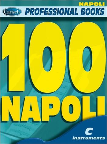 Cento Napoli (spartiti musicali)  - Libro Carisch 2018 | Libraccio.it