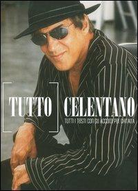 Tutto Celentano. Tutti i testi con gli accordi per la chitarra  - Libro Carisch 2005 | Libraccio.it
