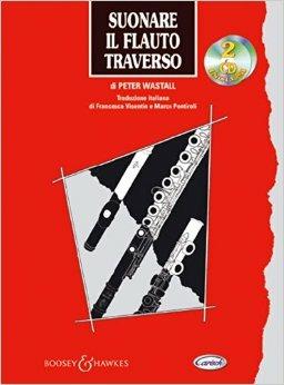 Suonare il flauto traverso. Con 2 CD Audio - Peter Wastall - Libro Carisch 2016 | Libraccio.it