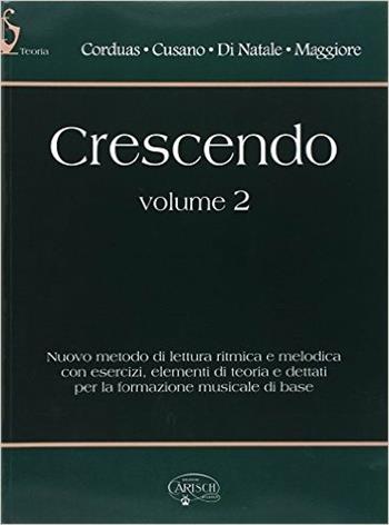 Crescendo. Vol. 2 - Anna Maria Corduas, Aldo Cusano, Tina Di Natale - Libro Carisch 2016 | Libraccio.it