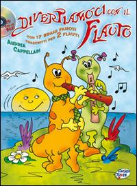 Divertiamoci con il flauto. Con CD Audio - Andrea Cappellari - Libro Carisch 2015 | Libraccio.it