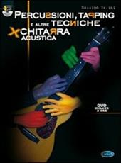 Percussioni, tapping e altre tecniche per chitarra acustica. Con DVD