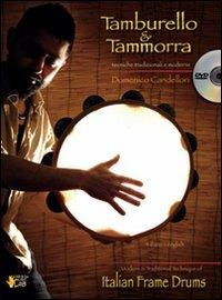 Tamburello & tammorra. Tecniche tradizionali e moderne. Ediz. italiana e inglese. Con DVD - Domenico Candellori - Libro Carisch 2010 | Libraccio.it
