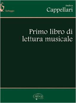 Primo libro di lettura musicale. - Andrea Cappellari - Libro Carisch 2015 | Libraccio.it