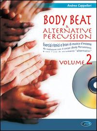 Body beat & alternative percussions. Con CD Audio. Vol. 2 - Andrea Cappellari - Libro Carisch 2015 | Libraccio.it