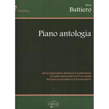 Piano antologia. - Elena Buttiero - Libro Carisch 2013 | Libraccio.it