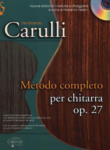 Metodo completo per chitarra. Op. 27. Con CD - Ferdinando Carulli - Libro Carisch 2016 | Libraccio.it