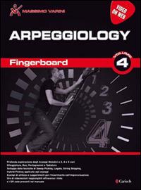 Fingerboard. Video on web. Vol. 4: Arpeggiology - Massimo Varini - Libro Carisch 2015 | Libraccio.it