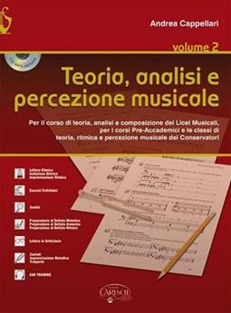 Teoria, analisi e percezione musicale. Vol. 2 - Andrea Cappellari - Libro Carisch 2015 | Libraccio.it