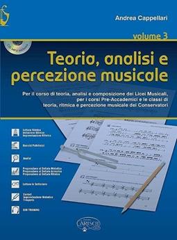Teoria, analisi e percezione musicale. Con CD Audio. Vol. 3 - Andrea Cappellari - Libro Carisch 2015 | Libraccio.it