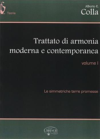 Trattato di armonia contemporanea. Per gli Ist. professionali. Vol. 1 - Alberto Colla - Libro Carisch 2016 | Libraccio.it