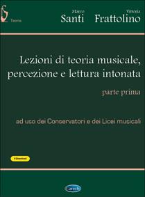 Lezioni di teoria musicale percezione e lettura intonata. Con contenuti audio in download. Vol. 1 - Marco Santi, Vittoria Frattolillo - Libro Carisch 2015 | Libraccio.it