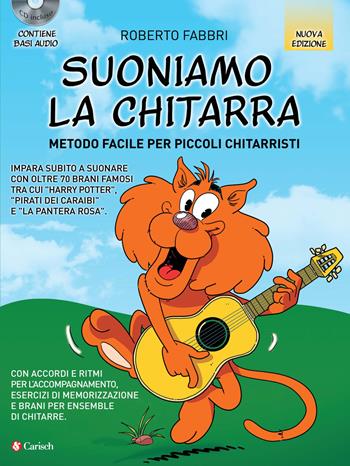 Suoniamo la chitarra. Metodo facile per piccoli chitarristi. Con CD-Audio - Roberto Fabbri - Libro Carisch 2018 | Libraccio.it