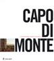 Capodimonte. Cinquant'anni di storia, di arte e di civiltà  - Libro Electa Napoli 2007 | Libraccio.it