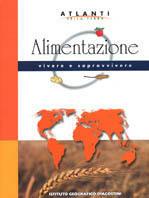 L' alimentazione  - Libro De Agostini 2002, Atlanti della terra | Libraccio.it