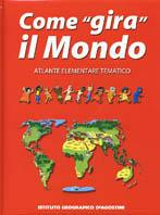 Come «gira» il mondo  - Libro De Agostini 2002, Atlanti scolastici | Libraccio.it