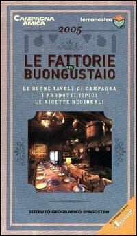 Le fattorie del buongustaio 2005  - Libro De Agostini 2005, Annuari | Libraccio.it