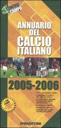 Annuario del calcio italiano 2005-2006 - Bruno Colombero - Libro De Agostini 2005, Annuari | Libraccio.it