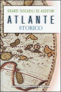 Atlante storico  - Libro De Agostini 2006, Grandi tascabili | Libraccio.it