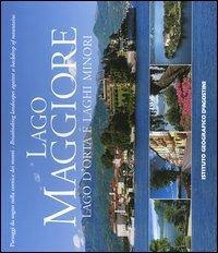 Lago Maggiore, lago d'Orta e laghi minori. Paesaggi da sogno nella cornice dei monti. Ediz. italiana e inglese  - Libro De Agostini 2006 | Libraccio.it