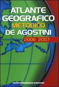Atlante geografico metodico De Agostini 2006-2007. Con CD-ROM  - Libro De Agostini 2006 | Libraccio.it