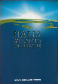 Italia. Atlante De Agostini  - Libro De Agostini 2007 | Libraccio.it