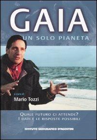 Gaia. Un solo pianeta  - Libro De Agostini 2007 | Libraccio.it