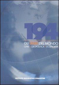 Centonovantaquattro. Gli stati del mondo. Cifre, geopolitica, economia  - Libro De Agostini 2007 | Libraccio.it