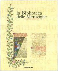 La biblioteca delle meraviglie. 400 anni di Ambrosiana. Ediz. italiana e inglese  - Libro De Agostini 2010 | Libraccio.it