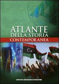 Atlante della storia contemporanea  - Libro De Agostini 2012, Grandi atlanti | Libraccio.it