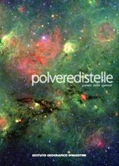 Polvere di stelle. Pianeti, stelle, galassie. Ediz. illustrata