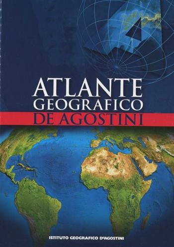 Atlante geografico De Agostini. Ediz. illustrata  - Libro De Agostini 2013, Grandi atlanti | Libraccio.it