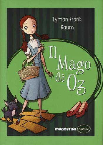 Il mago di Oz - L. Frank Baum - Libro De Agostini 2014, Classici | Libraccio.it