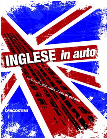 Inglese in auto. Con CD Audio  - Libro De Agostini 2014 | Libraccio.it
