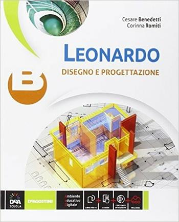 Leonardo. Vol. B. Con e-book. Con espansione online - Cesare Benedetti, Corinna Romiti - Libro De Agostini Scuola 2014 | Libraccio.it