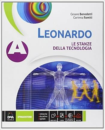 Leonardo. Vol. A-B-C. Con tavole. Con e-book. Con espansione online - Cesare A. Benedetti, Corinna Romiti - Libro De Agostini 2014 | Libraccio.it