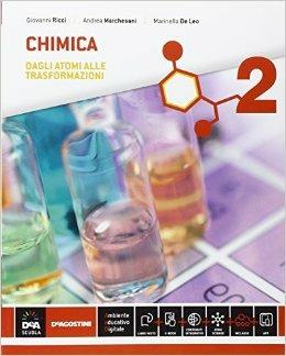 Chimica. Con e-book. Con espansione online. Vol. 2 - Giovanni Ricci, Andrea Marchesani, Marinella De Leo - Libro De Agostini 2016 | Libraccio.it