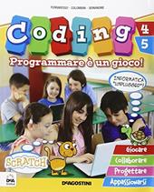 Coding. Programmare è un gioco. Per la 4ª e 5ª classe elementare. Con espansione online