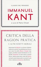 Critica della ragion pratica e altri scritti morali. Con e-book