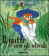 Il gatto con gli stivali. Ediz. illustrata