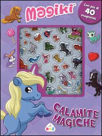 Calamite magiche. Magiki. Con magneti. Ediz. illustrata  - Libro AMZ 2014 | Libraccio.it