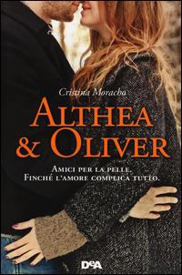 Althea & Oliver - Christina Moracho - Libro De Agostini 2014, Le gemme | Libraccio.it