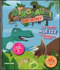 Dinosauri top secret. Ediz. illustrata - Monica Floreale, Mattia Cerato - Libro De Agostini 2014 | Libraccio.it