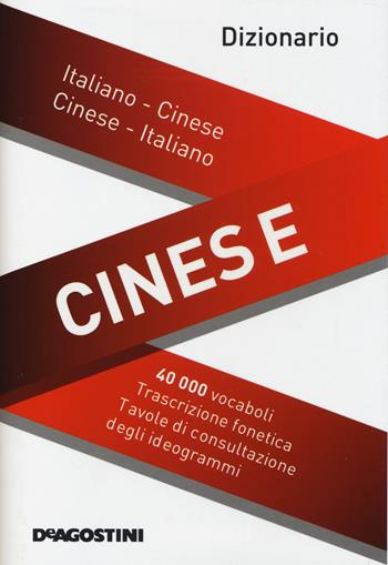 Dizionario cinese. Italiano-cinese, cinese-italiano  - Libro De Agostini 2014 | Libraccio.it