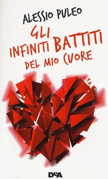 Gli infiniti battiti del mio cuore - Alessio Puleo - Libro De Agostini 2014, Le gemme | Libraccio.it