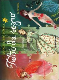 Fiabe da sogno: Cappuccetto Rosso-Biancaneve-La Sirenetta. Il grande libro puzzle. Ediz. illustrata - Valentina Deiana - Libro De Agostini 2014 | Libraccio.it