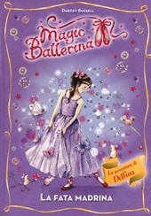 La fata madrina. Le avventure di Delfina. Magic ballerina. Vol. 5