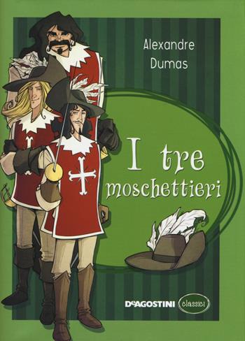 I tre moschettieri - Alexandre Dumas - Libro De Agostini 2014, Classici | Libraccio.it